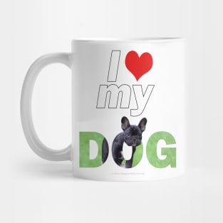 I love (heart) my dog - bulldog oil painting wordart Mug
